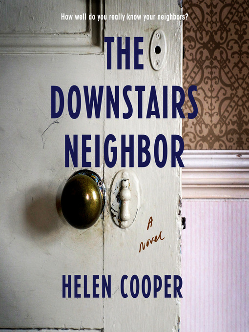 Title details for The Downstairs Neighbor by Helen Cooper - Available